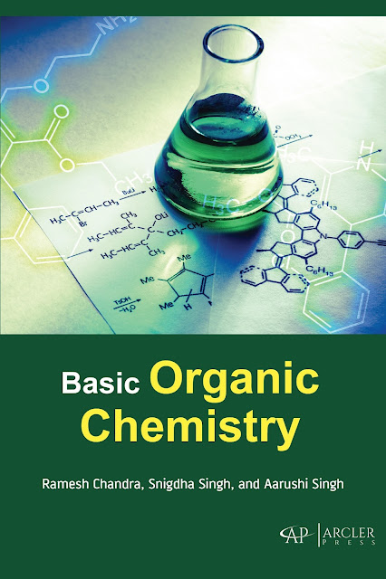Basic Organic Chemistry by Snigdha Singh, Aarushi Singh & Ramesh Chandr Basic Organic Chemistry by Snigdha Singh, Aarushi Singh & Ramesh Chandr