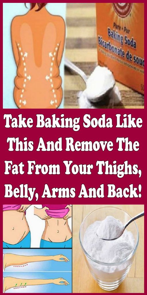 TAKE BAKING SODA LIKE THIS AND REMOVE THE FAT FROM YOUR THIGHS, BELLY ARMS AND BACK medicine
