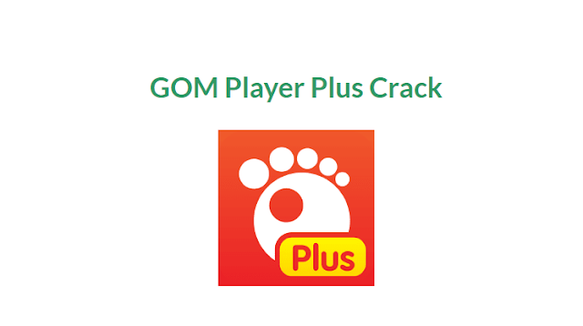 gom player plus crack download gom player plus crack download