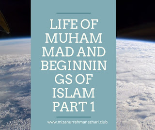 Life of Muhammad and beginnings of Islam part 1