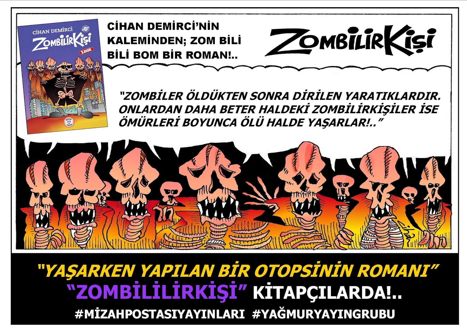 CİHAN DEMİRCİ'NİN CİDDEN-DARP ROMANI "ZOMBİLİRKİŞİ"NİN 3. BASIMI KİTAPÇILARDA!..