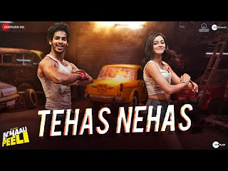 Tehas Nehas Song Lyrics Khaali Peeli Shekhar Ravjiani & Prakriti Kakar