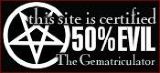 This site is certified 50% EVIL by the Gematriculator