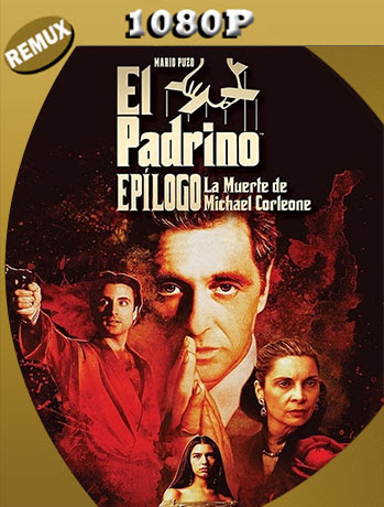 El Padrino, epílogo: La muerte de Michael Corleone (1990) Full HD REMUX  Latino [GoogleDrive] [tomyly]