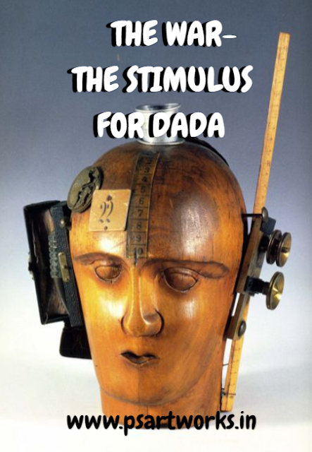 THE WAR — THE STIMULUS FOR DADA