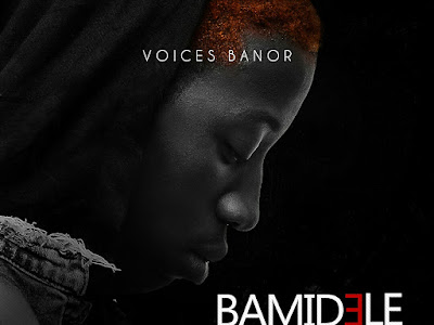 DOWNLOAD MP3: Voices Banor - Bamidele (prod. Kenny Wonder)