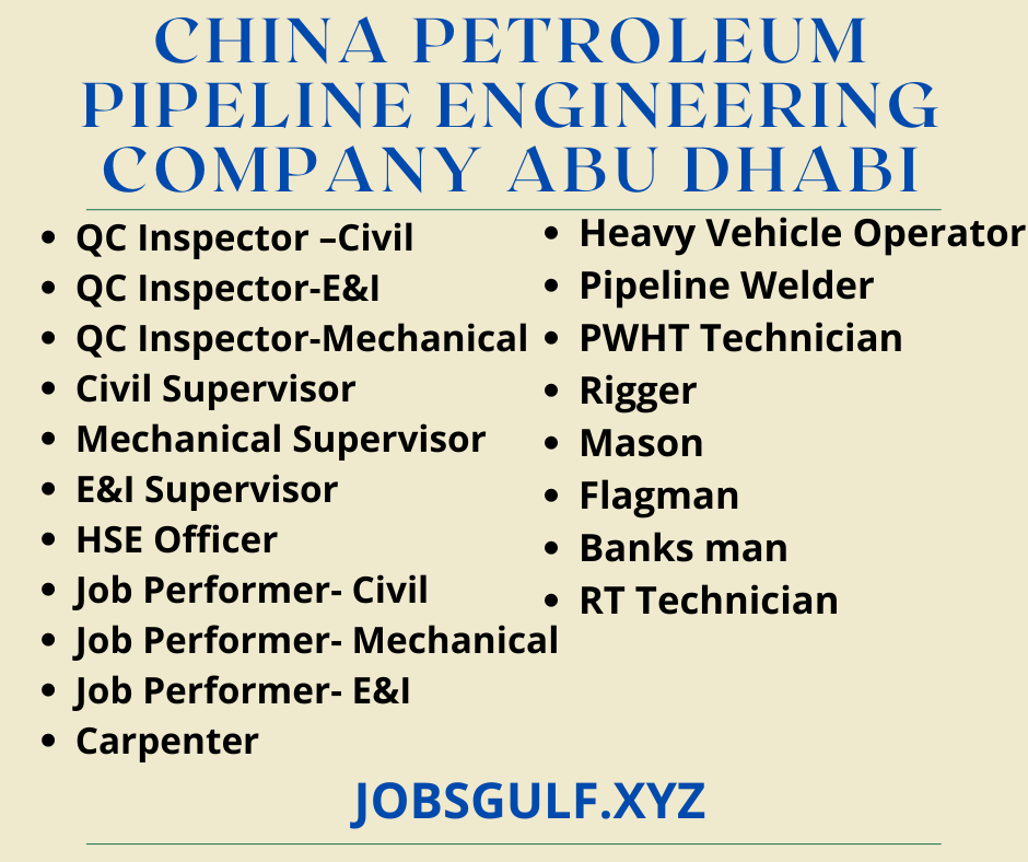 CHINA PETROLEUM PIPELINE ENGINEERING COMPANY LIMITED ABU DHABI JOBS