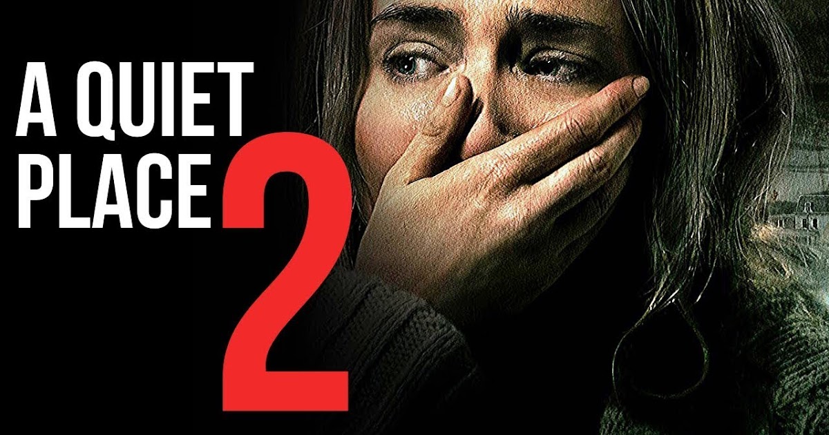 a quiet place 2 release date a quiet place 2 release date
