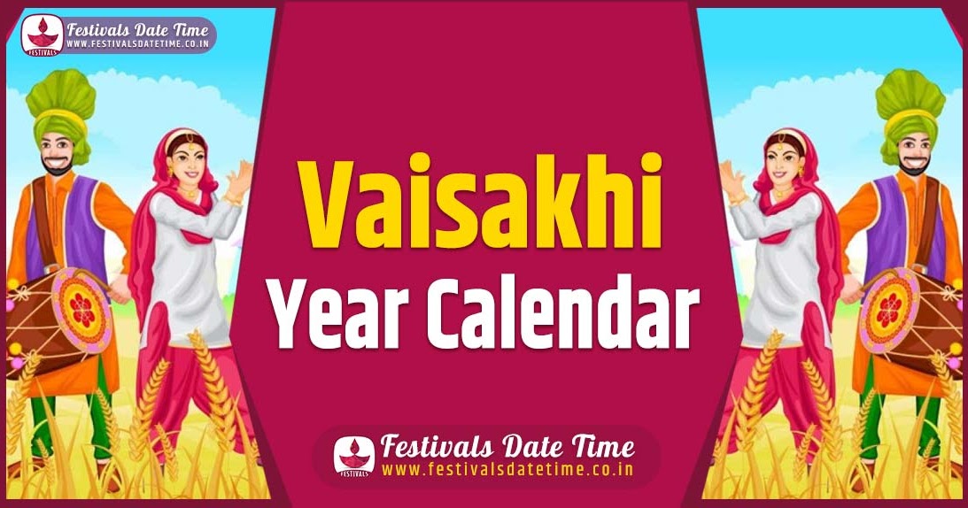 Vaisakhi Year Calendar, Vaisakhi Year Festival Schedule Festivals