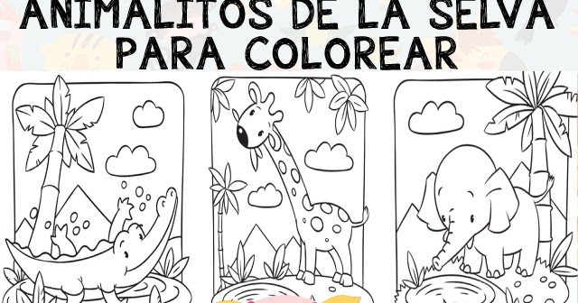 Coloreamos Animalitos de la Selva | Mundo de Rukkia