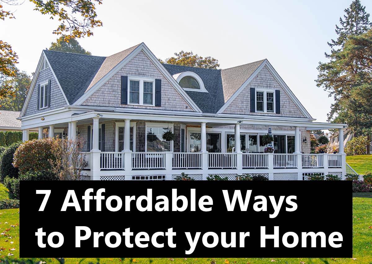 7 Affordable Ways to Protect Your Home