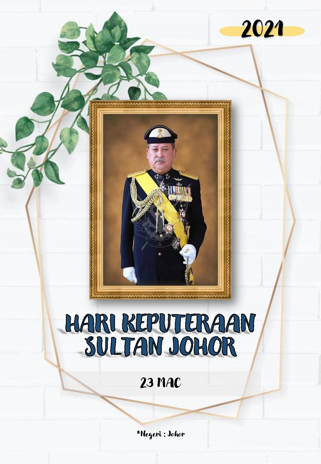 Sultan hari johor 2022 keputeraan Year 2022