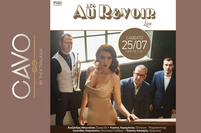 Les Au Revoir live στο CAVO by Thea Thalassa στη Νέα Χηλή Αλεξανδρούπολης