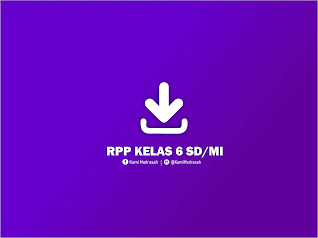  berikut adalah grand desain pelaksanaan Pembelajaran di ruang kelas RPP K13 Kelas 6 SD/MI Semester 1 dan 2