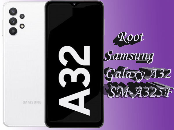 Root Samsung Galaxy A32 SM-A325F