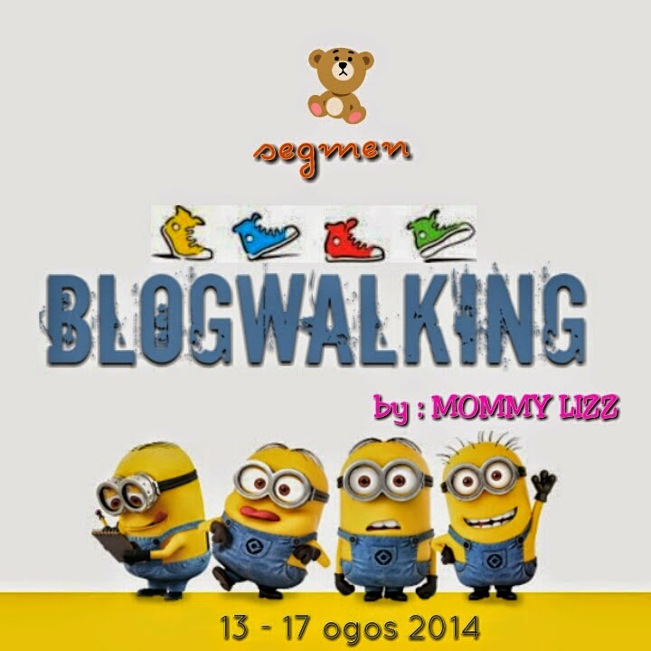 http://www.mommylizz.com/2014/08/segmen-blogwalking-by-mommylizz.html