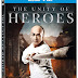 The Unity Of Heroes Trailer Available Now! Releasing on Blu-Ray, and DVD 5/28