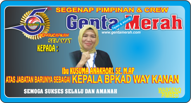Pimpinan & Crew Genta Merah Mengucapkan Selamat Kepada Ibu Kususma Anakhori (Ka.BPKAD)