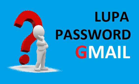 Mengatasi Lupa Password Gmail dengan 2 Metode - Google