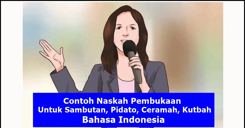 Contoh Naskah Pembukaan Untuk Sambutan, Pidato, Ceramah