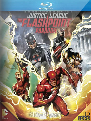 Justice League: The Flashpoint Paradox (2013) 1080p BDRip Dual Latino-Inglés [Subt. Esp] (Animación)