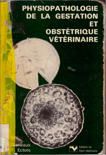 Physiopathologie de la gestation et obstétrique vétérinaire 1980 - WWW.VETBOOKSTORE.COM