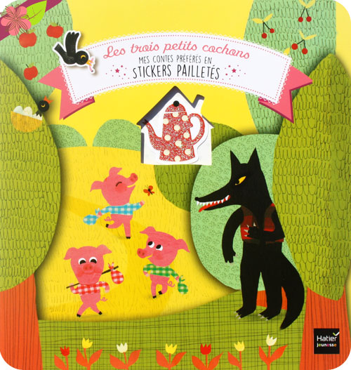 Mes contes préférés en stickers pailletés : Les trois petits cochons - Hatier jeunesse