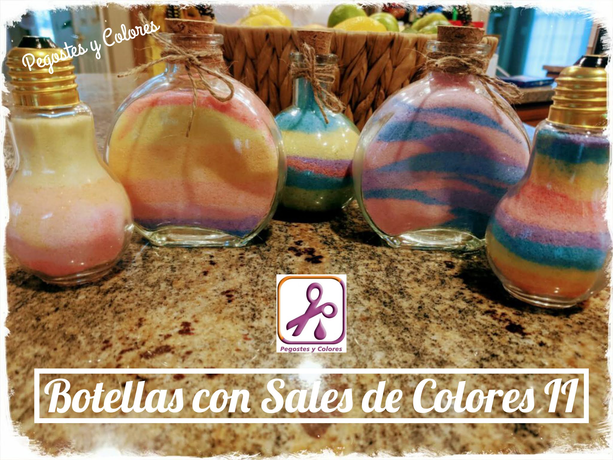 Pegostes y Colores: Botellas con Sales de Colores II