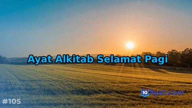 7%2BAyat%2BAlkitab%2BSelamat%2BPagi
