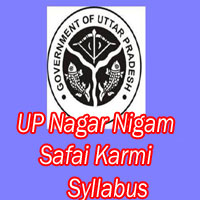 UP Nagar Nigam Safai Karmi Syllabus UP Nagar Nigam Safai Karmi Syllabus