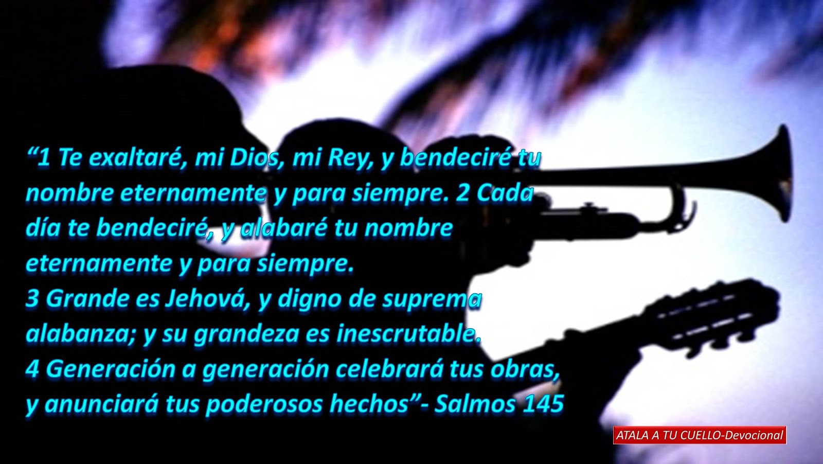 ATALA A TU CUELLO Devocional Salmos 145