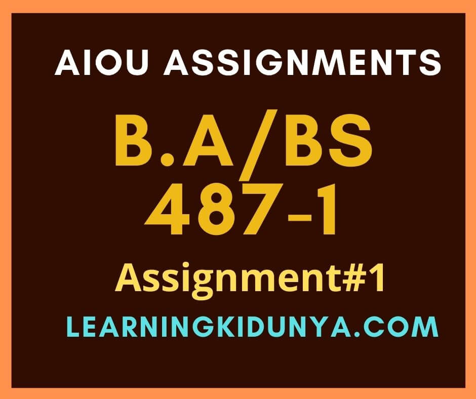 AIOU Solved Assignments 1 Code 487