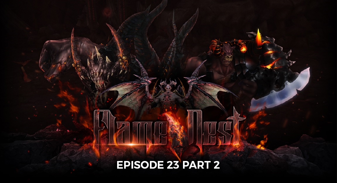 Episode 23 Part 2 Flame Nest Patch Update