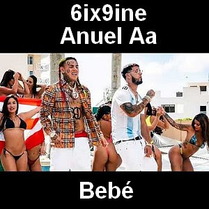 6ix9ine, Anuel Aa – Bebe