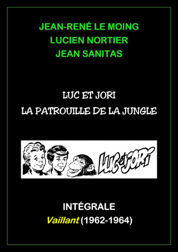 Luc et Jori – La Patrouille de la jungle dans Vaillant ( Le Moing - L. Nortier - Jean Sanitas) Intég