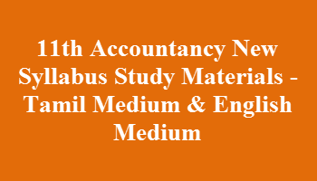 11th Accountancy Latest Study Materials - Tamil Medium & English Medium ( New Syllabus )