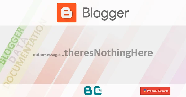 Blogger - data:messages.theresNothingHere
