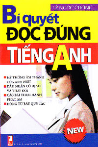Bí Quyết Đọc Đúng Tiếng Anh - Lê Ngọc Cương