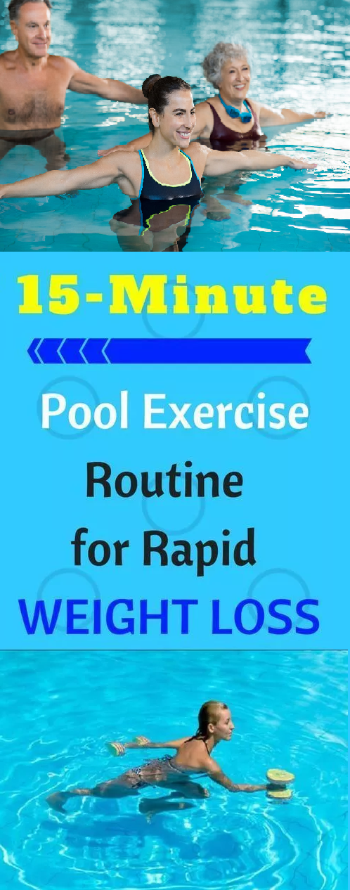 15 Minute Pool Exercise Routine To Lose Weight Rapidly Healthy Lifestyle