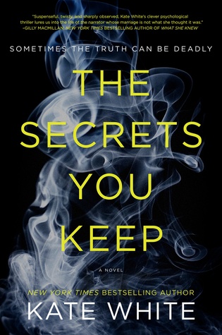 Review: The Secrets You Keep by Kate White