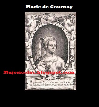 Mujerícolas Marie de Gournay . Pensadora y escritora francesa