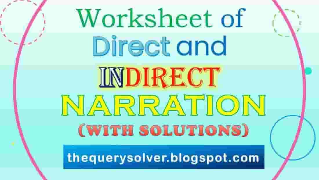 Worksheet of Direct and Indirect Narration (2) (With Solutions)