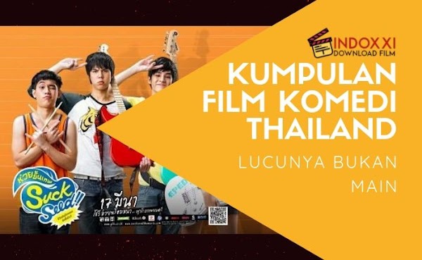 18 Film Komedi Thailand Paling Lucu Terbaik Hingga Tahun 2019 18 Film Komedi Thailand Paling Lucu Terbaik Hingga Tahun 2019