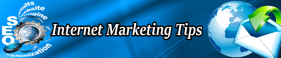 Internet Marketing Tips