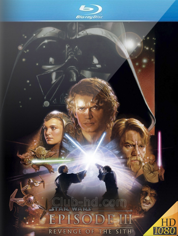 Star Wars: Episode III Revenge of the Sith (2005) 1080p BDRip Dual Latino-Inglés [Subt. Esp-Ing] (Ciencia ficción. Aventura)