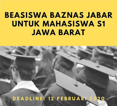 Beasiswa S1 Tahun 2020 dari Lembaga Baznas Jawa Barat