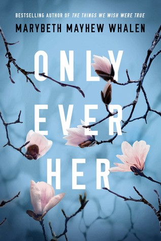 Review: Only Ever Her by Marybeth Mayhew Whalen (audio)