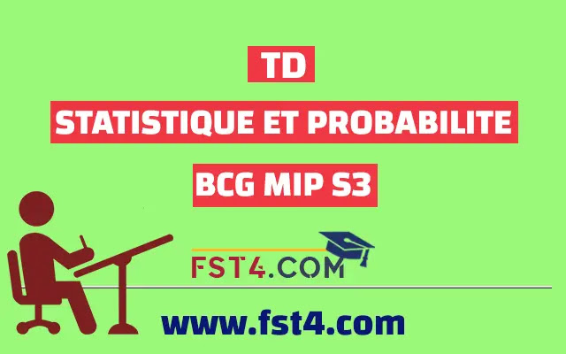 TD STATISTIQUE ET PROBABILITE CORRIGE BCG MIP pdf TD STATISTIQUE ET PROBABILITE CORRIGE BCG MIP pdf