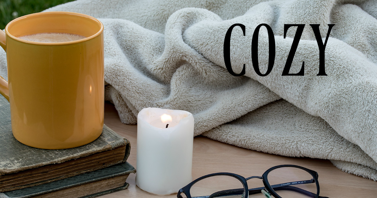 5 Ways to Make your Home Feel Cozy My Glittery Heart