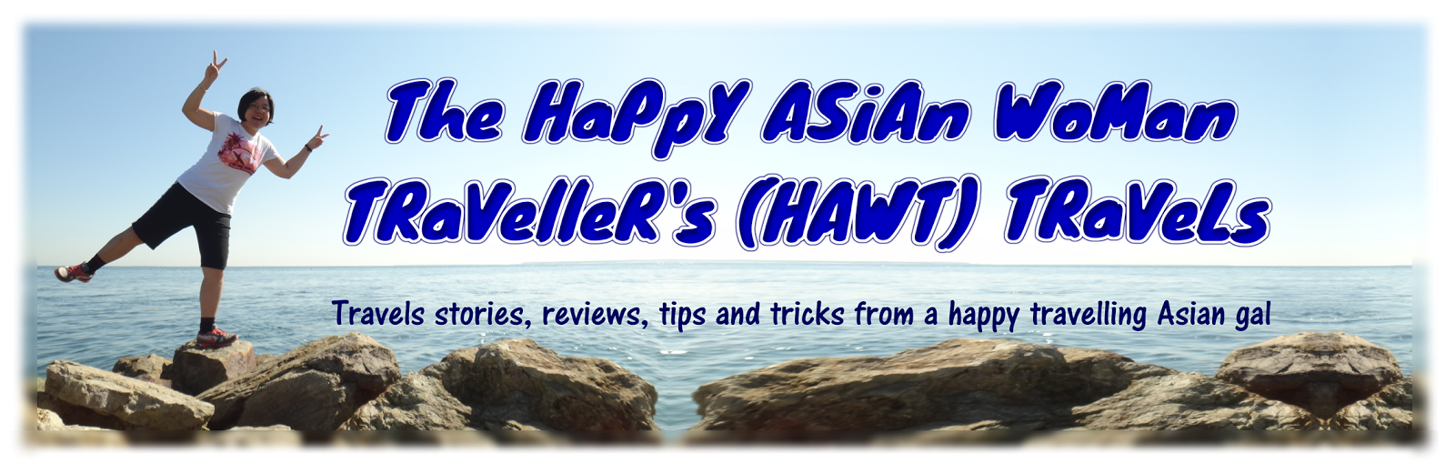 The Happy Asian Woman Traveller's (HAWT) Travels
